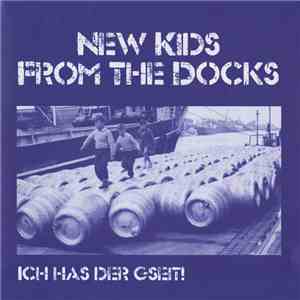 New Kids From The Docks - Ich Has Der Gseit! album