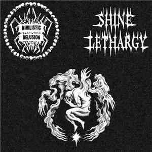 Nihilistic Delusion / Shine Lethargy - Split 10 album