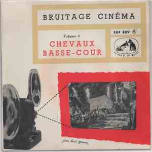 No Artist - Bruitage Cinéma Volume 6 - Chevaux Basse-Cour album