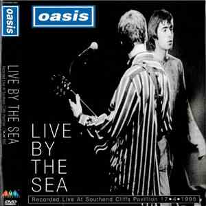 Oasis  - Live By The Sea album