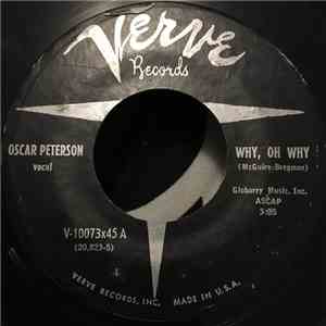 Oscar Peterson - Why, Oh Why/I've Never Left Your Arms album