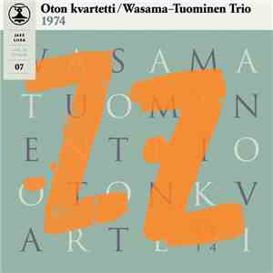 Oton Kvartetti / Wasama-Tuominen Trio - Jazz Liisa 07 album