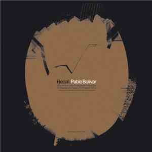 Pablo Bolivar - Recall album