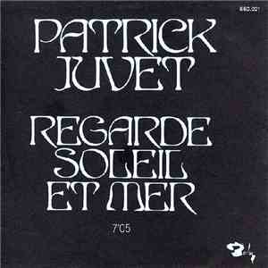 Patrick Juvet - Regarde - Soleil Et Mer album