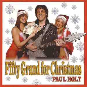 Paul Holt  - Fifty Grand For Christmas album