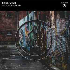 Paul Vinx - Troublemakah album