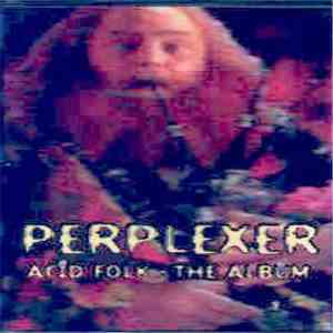 Perplexer - Acid Folk - The Album album