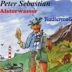 Peter Sebastian - Alsterwasser Oder Radlermass album