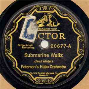 Peterson's Hobo Orchestra - Submarine Waltz / From Frisco To Cape Cod album