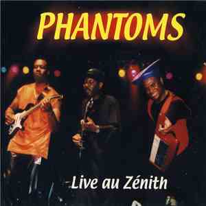 Phantoms  - Live Au Zenith album