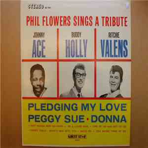 Phil Flowers - Phil Flowers Sings A Tribute Johnny Ace/Buddy Holly/Ritchie Valens album