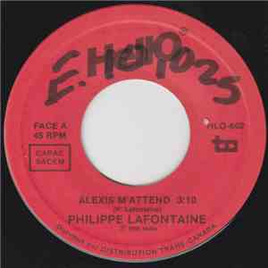 Philippe Lafontaine - Alexis M'attend / Tout Me Rappelle Tout album