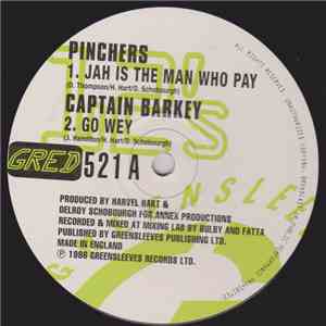 Pinchers / Captain Barkey - Jah Is The Man Who Pay / Go Wey album