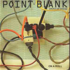 Point Blank  - American Exce$$ / On A Roll album