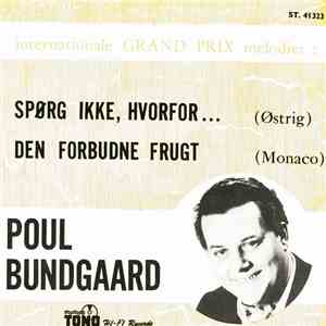 Poul Bundgaard - Spørg Ikke, Hvorfor / Den Forbudte Frugt album