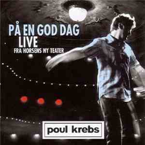 Poul Krebs - På En God Dag - Live Fra Horsens Ny Teater album