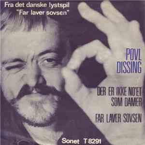 Povl Dissing - Der Er Ikke No'et Som Damer / Far Laver Sovsen album