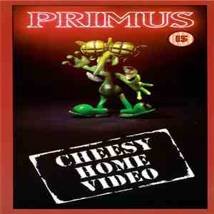 Primus - Cheesy Home Video album