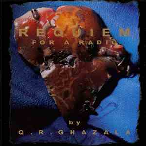 Q. R. Ghazala - Requiem For A Radio album