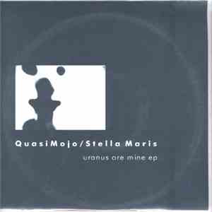 QuasiMojo / Stella Maris - Uranus Ore Mine EP album
