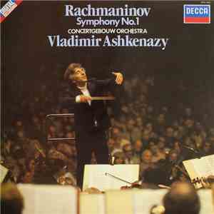 Rachmaninov, Concertgebouw Orchestra / Vladimir Ashkenazy - Symphony No.1 album