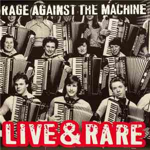 Rage Against The Machine - Live & Rare album