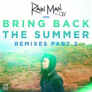 Rain Man  Feat. Oly  - Bring Back The Summer (Remixes Part 2) album
