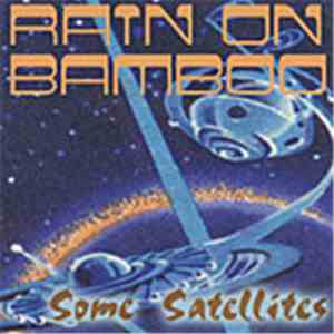 Rain On Bamboo - Some Satellites album