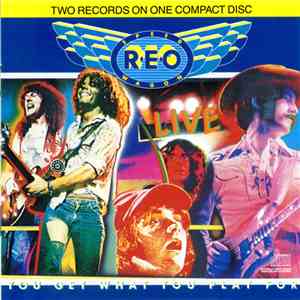 REO Speedwagon - You Get What You Play For album