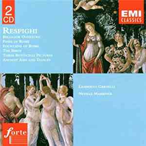 Respighi - London Symphony Orchestra, Academy Of St. Martin In The Fields, Los Angeles Chamber Orchestra, Lamberto Gardelli, Neville Marriner - Belfagor Overture · Pines Of Rome · Fountains Of Rome · The Birds · Three Botticelli Pictures · Ancient Airs An album