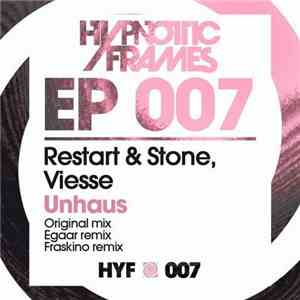 Restart & Stone & Viesse - Unhaus album