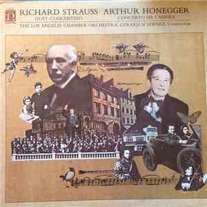 Richard Strauss, Arthur Honegger, The Los Angeles Chamber Orchestra, Gerard Schwarz - Duet-Concertino / Concerto Da Camera album