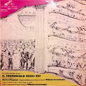Richard Wagner, Wilhelm Furtwängler, Orchestra Philharmonia Di Londra, Orchestra Filarmonica Di Vienna - Il Crepuscolo Degli Dei album