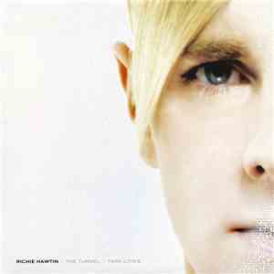 Richie Hawtin - The Tunnel / Twin Cities album