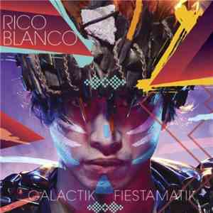 Rico Blanco  - Galactik Fiestamatik album