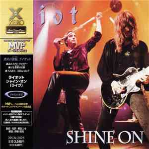 Riot  = ライオット - Shine On = シャイン･オン album
