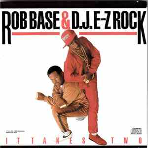 Rob Base & D.J. E-Z Rock - It Takes Two album