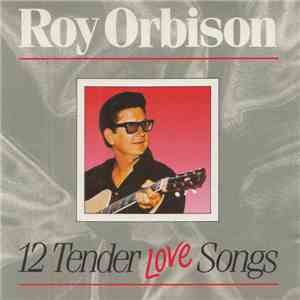 Roy Orbison - 12 Tender Love Songs album