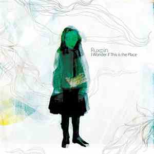 Ruxpin - I Wonder If This Is The Place album