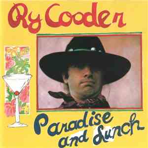 Ry Cooder - Paradise And Lunch album