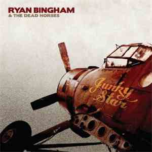 Ryan Bingham & The Dead Horses - Junky Star album