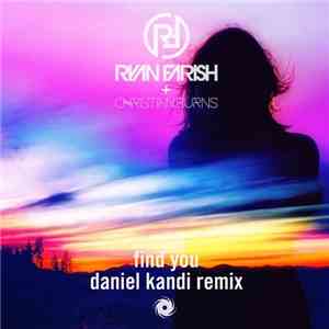 Ryan Farish + Christian Burns - Find You (Daniel Kandi Remix) album