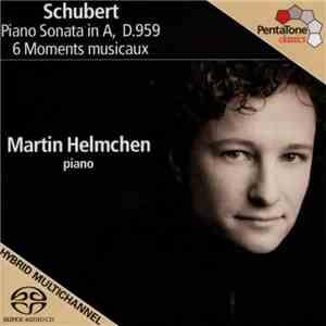 Schubert - Martin Helmchen - Piano Sonata In A, D.959 / 6 Moments Musicaux album