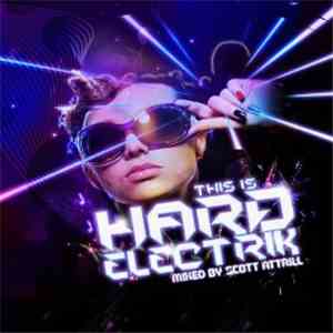 Scott Attrill - This Is Hard Electrik album