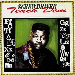 Screwdriver  - Teach Dem album
