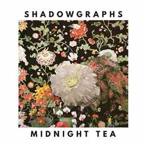 Shadowgraphs - Midnight Tea album