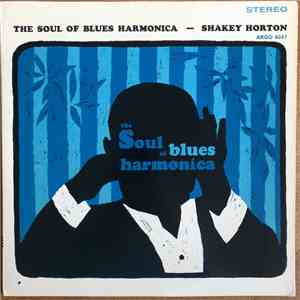 Shakey Horton - The Soul Of Blues Harmonica album