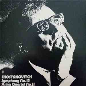 Shostakovitch - Symphony No. 15 / String Quartet No. 11 album