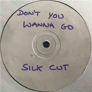 Silk Cut - Don't You Wanna' Go album