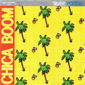 Silver Pozzoli - Chica Boom album